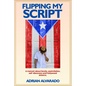 Flipping My Script - Paperback