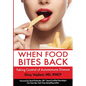When Food Bites Back: Taking Control of Autoimmune Disease - Hardcover
