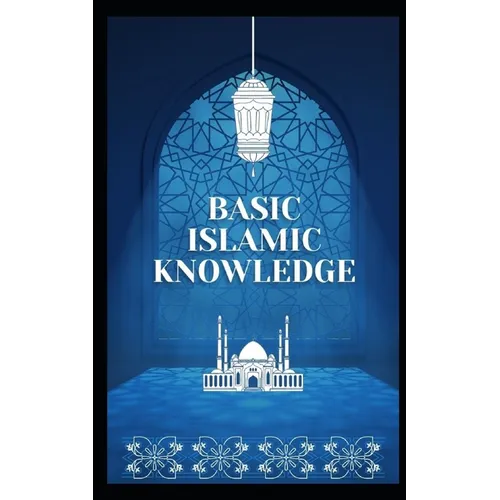 Basic Islamic Knowledge - Paperback