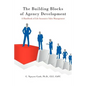 The Building Blocks of Agency Development: A Handbook of Life Insurance Sales Management - Paperback