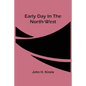 Early Day In The North-West - Paperback