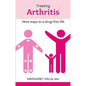 Treating Arthritis: More Ways to a Drug-free Life - Paperback