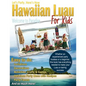 Let's Party, Here's How: Hawaiian Luau for Kids - Paperback