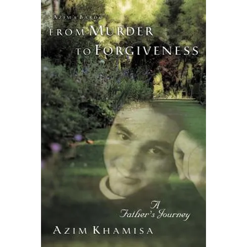 From Murder to Forgiveness: A Father's Journey - Paperback