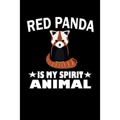 Red Panda Is My Spirit Animal: Animal Nature Collection - Paperback