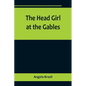 The Head Girl at the Gables - Paperback