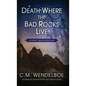 Death Where the Bad Rocks Live - Hardcover