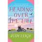 Heading Over The Hill - Hardcover