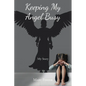 Keeping My Angel Busy: My Story - Paperback