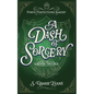 A Dash of Sorcery: A Cozy Fantasy Mystery - Paperback