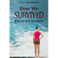 How We Survived: Lost in the Amazon: A Thrilling Adventure Book for preteens and teens ages 11-16 - Paperback