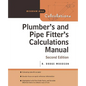 Plumber's and Pipe Fitter's Calculations Manual - Paperback
