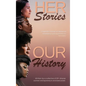 Her Stories, Our History - Hardcover