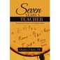 Seven Years a Teacher: An Engineer's Perspective On Public Schools - Paperback