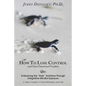 How To Lose Control And Gain Emotional Freedom: Embracing the "Dark" Emotions Through Integrative Mindful Exposure - Paperback