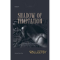 Shadow of Temptation - A Gripping Tele of Temptation, Betrayal and the Relentless Game of Power - Paperback
