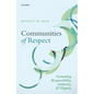 Communities of Respect: Grounding Responsibility, Authority, and Dignity - Hardcover