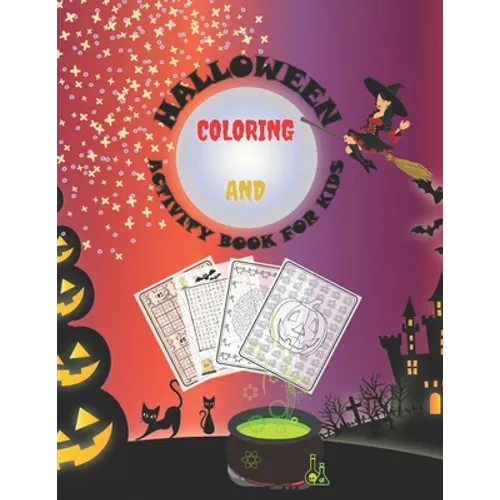 Halloween Coloring And Activity Book For Kids: Halloween Coloring And Activity Book For Kids/ Fun Workbook with Coloring, Mazes, Sodokus and Word Sear - Paperback