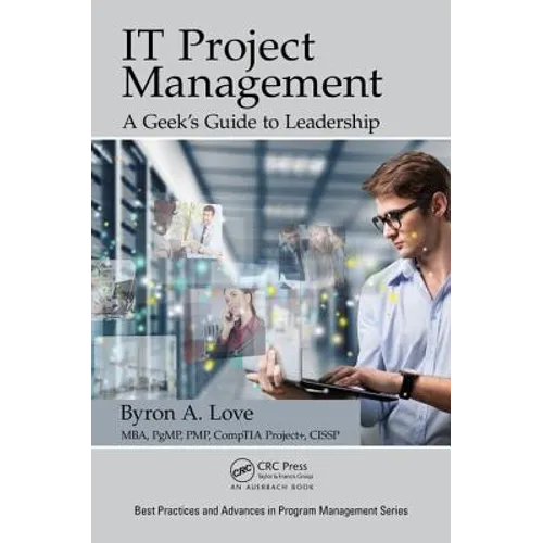 It Project Management: A Geek's Guide to Leadership - Paperback