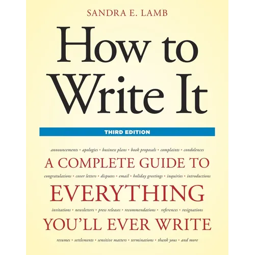 How to Write It: A Complete Guide to Everything You'll Ever Write - Paperback