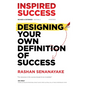 Inspired Success: Designing Your Own Definition Of Success (Revised & Extended) - Hardcover