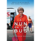 A Nun on the Bus: How All of Us Can Create Hope, Change, and Community - Paperback