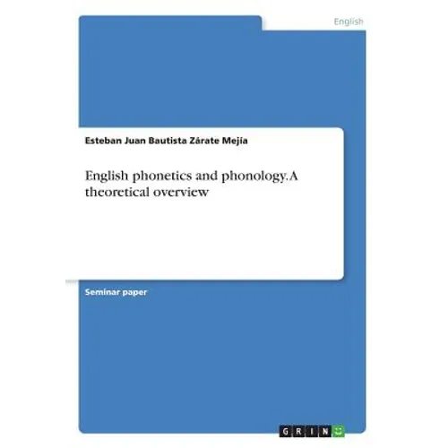 English phonetics and phonology. A theoretical overview - Paperback