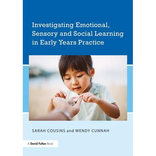 Investigating Emotional, Sensory and Social Learning in Early Years Practice - Paperback