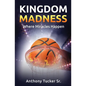 Kingdom Madness - Paperback