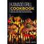 Kamado Grill Cookbook: Step-by-step recipes for Smoking and Grilling Pork, Chicken and Beef - Paperback