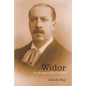 Widor: A Life Beyond the Toccata - Paperback