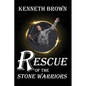 Rescue of the Stone Warriors - Paperback