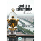 ¿Qué es el Espiritismo?: Introducción al conocimiento del Mundo Invisible o de los Espíritus - Paperback