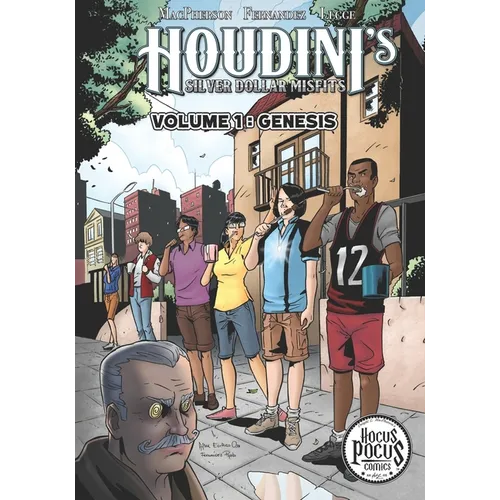 Houdini's Silver Dollar Misfits: Volume 1: GENESIS - Paperback