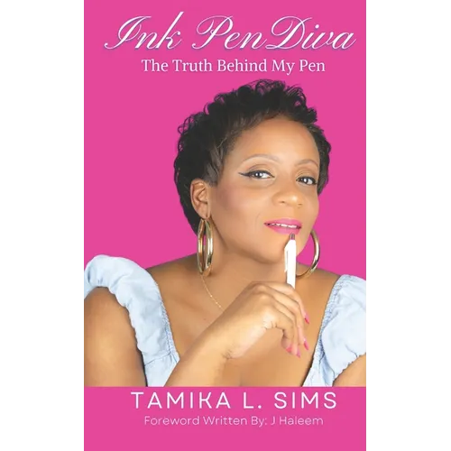 Ink Pen Diva: The Truth Behind My Pen - Paperback