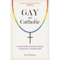 Gay and Catholic - Paperback