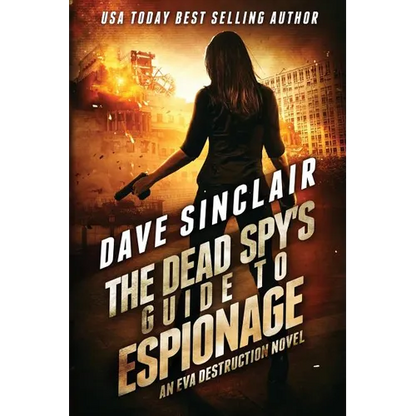 The Dead Spy's Guide to Espionage: An Eva Destruction Novel - Paperback