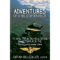 The Adventures of a Helicopter Pilot: Flying the H-34 helicopter in Vietnam for the United States Marine Corps - Paperback