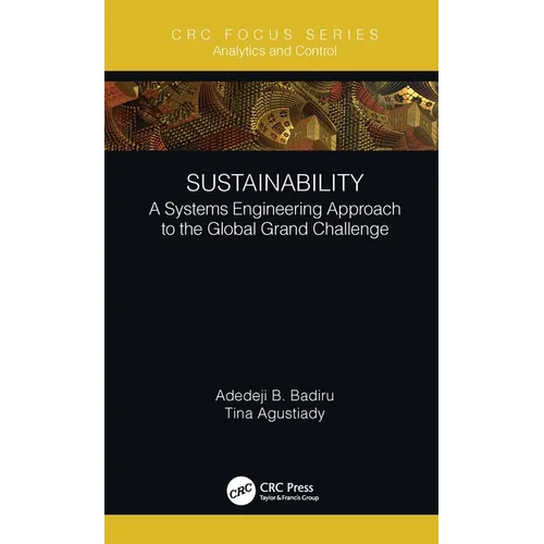 Sustainability: A Systems Engineering Approach to the Global Grand Challenge - Hardcover
