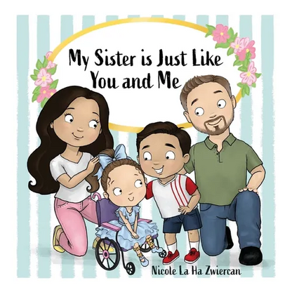 My Sister Is Just Like You and Me - Hardcover
