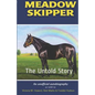 Meadow Skipper: The Untold Story - Paperback