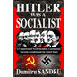 Hitler Was a Socialist: A comparison of NAZI-Socialism, Communism, Marxism-Socialism, and the United States - Paperback