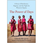 The Power of Days: A Story of Resilience, Dignity, and the Fight for Women's Equity - Hardcover