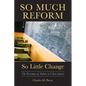 So Much Reform, So Little Change: The Persistence of Failure in Urban Schools - Paperback