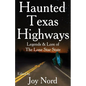 Haunted Texas Highways - Paperback
