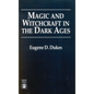 Magic and Witchcraft in the Dark Ages - Paperback