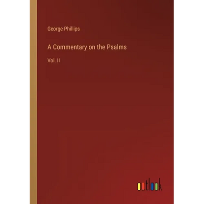 A Commentary on the Psalms: Vol. II - Paperback