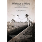 Without a Word: Living Abundantly as the Wife of an Unbeliever - Paperback