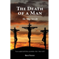 The Death of a Man: The "Key" to Life - Paperback