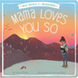 Mama Loves You So - Board Book